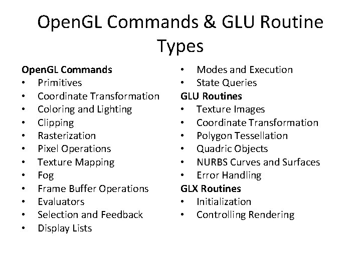 Open. GL Commands & GLU Routine Types Open. GL Commands • Primitives • Coordinate