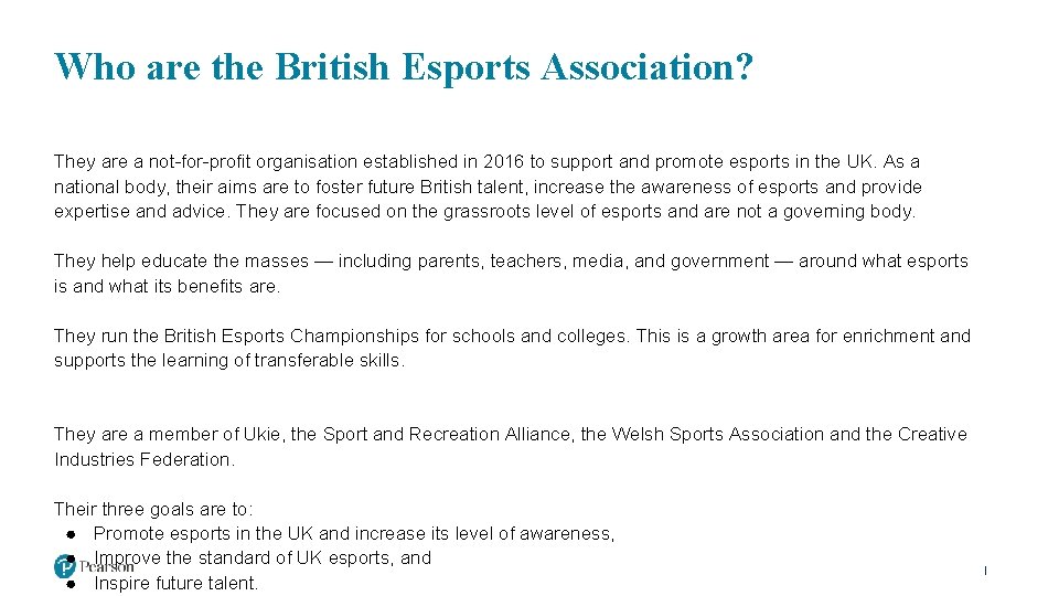 Who are the British Esports Association? They are a not-for-profit organisation established in 2016