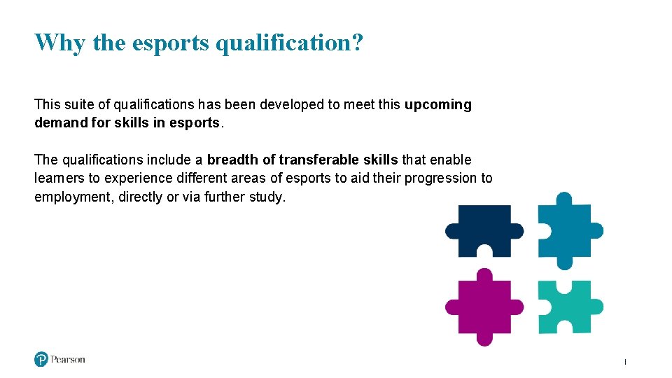 Why the esports qualification? This suite of qualifications has been developed to meet this