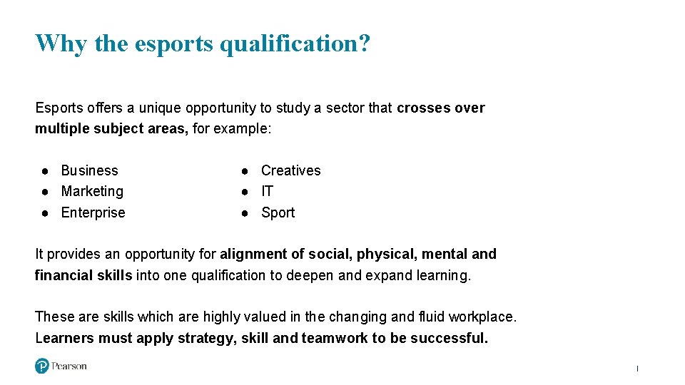 Why the esports qualification? Esports offers a unique opportunity to study a sector that