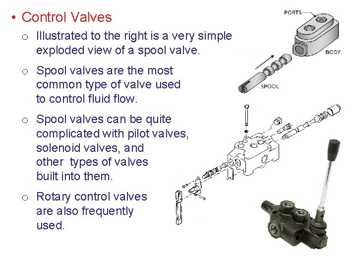  • Control Valves o Illustrated to the right is a very simple exploded