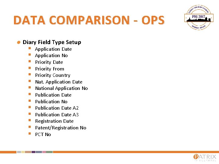 DATA COMPARISON - OPS Diary Field Type Setup § § § § Application Date