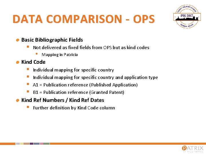 DATA COMPARISON - OPS Basic Bibliographic Fields § Not delivered as fixed fields from