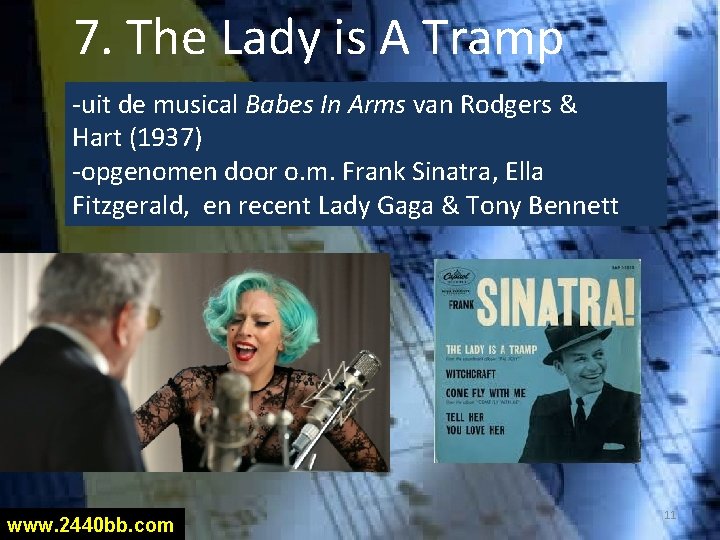 7. The Lady is A Tramp -uit de musical Babes In Arms van Rodgers