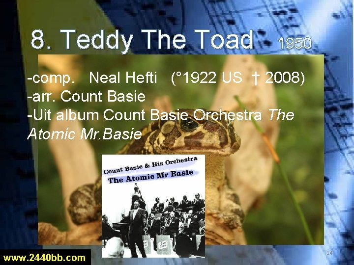 8. Teddy The Toad 1950 -comp. Neal Hefti (° 1922 US † 2008) -arr.