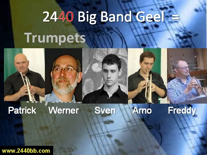 2440 Big Band Geel = Trumpets Saxes Trombones Rhythms Patrick Werner www. 2440 bb.