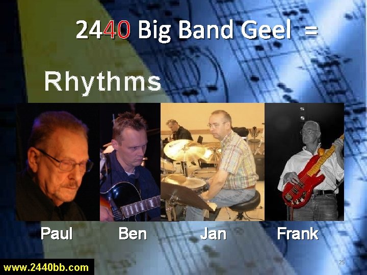 2440 Big Band Geel = Rhythms Saxes Trumpets Trombones Paul www. 2440 bb. com