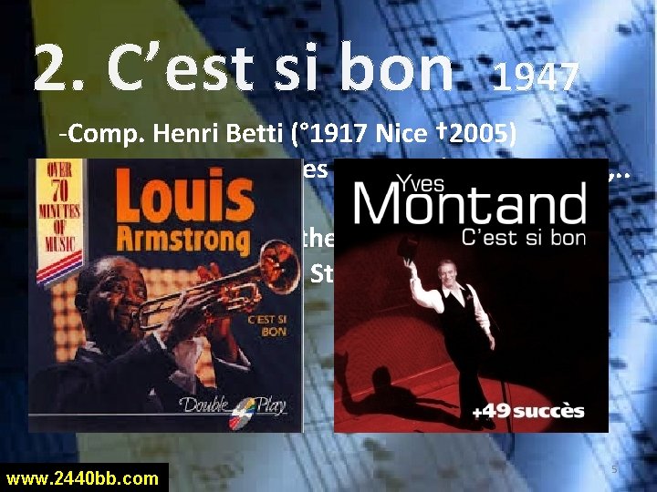 2. C’est si bon 1947 -Comp. Henri Betti (° 1917 Nice † 2005) -Louis