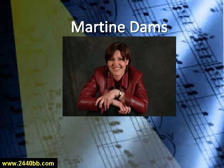 Martine Dams www. 2440 bb. com 7 