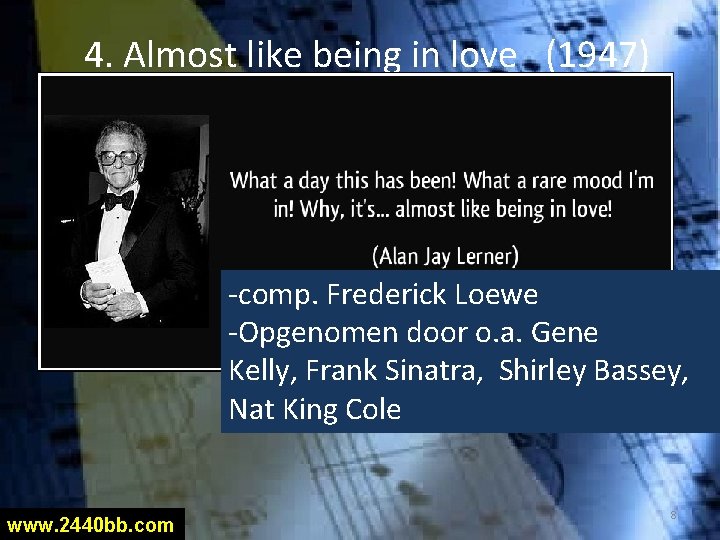 4. Almost like being in love (1947) -comp. Frederick Loewe -Opgenomen door o. a.