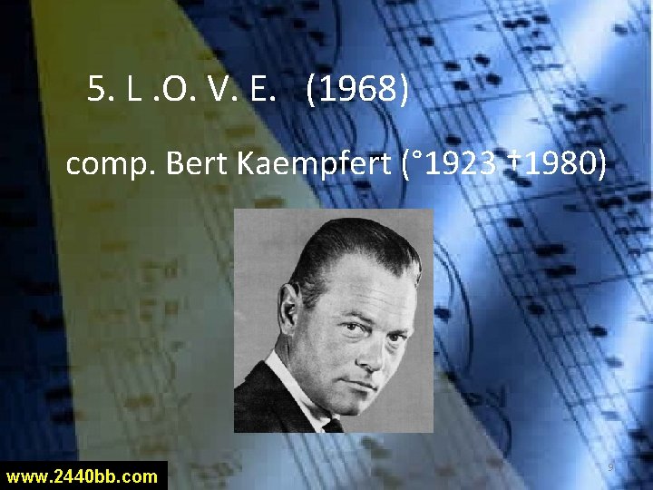 5. L. O. V. E. (1968) comp. Bert Kaempfert (° 1923 † 1980) www.