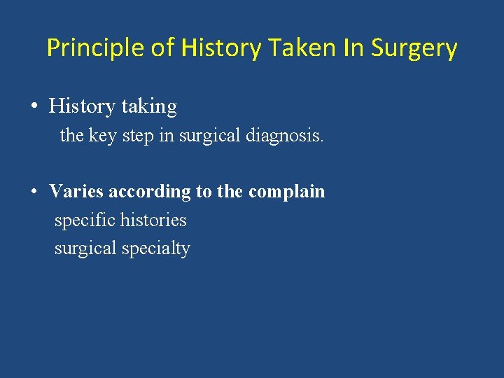 Principle of History Taken In Surgery Prof Abdulrahman