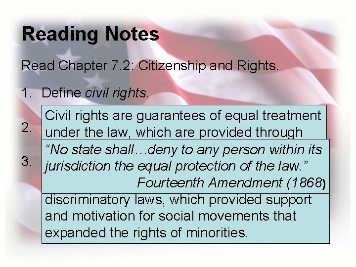 Reading Notes Read Chapter 7. 2: Citizenship and Rights. 1. Define civil rights. Civil