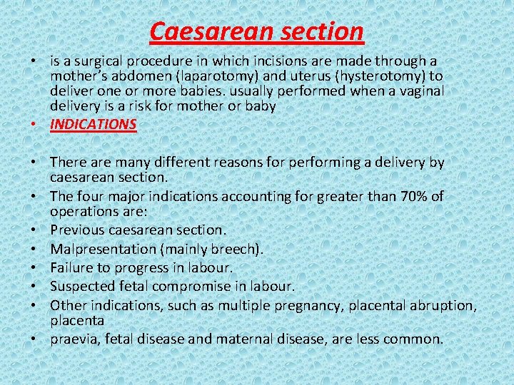 Caesarean section • is a surgical procedure in which incisions are made through a