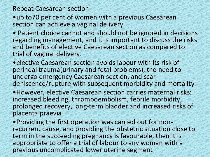 Repeat Caesarean section • up to 70 per cent of women with a previous