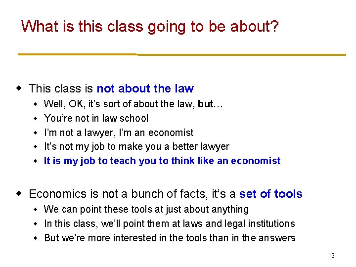 What is this class going to be about? w This class is not about