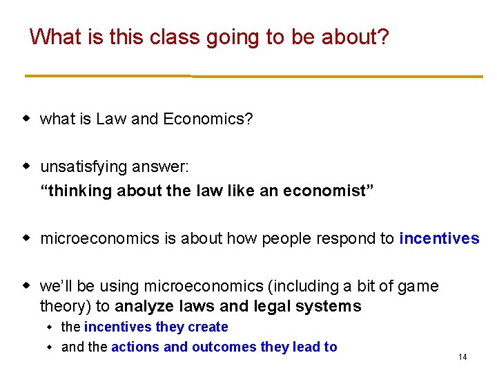 What is this class going to be about? w what is Law and Economics?