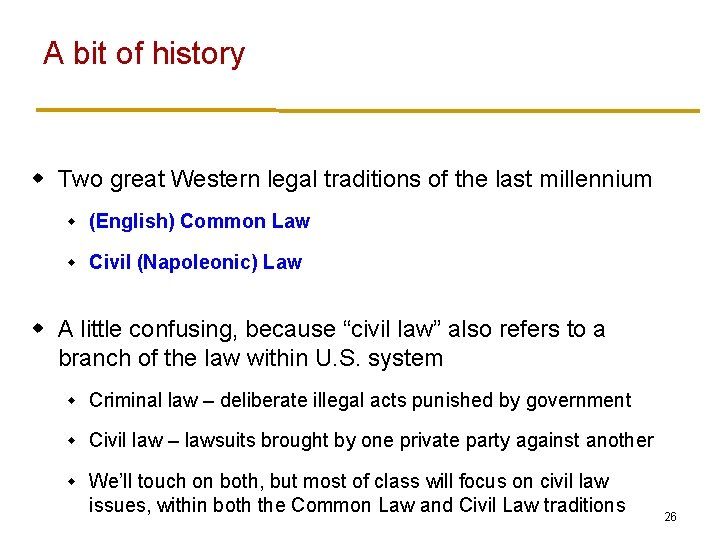 A bit of history w Two great Western legal traditions of the last millennium