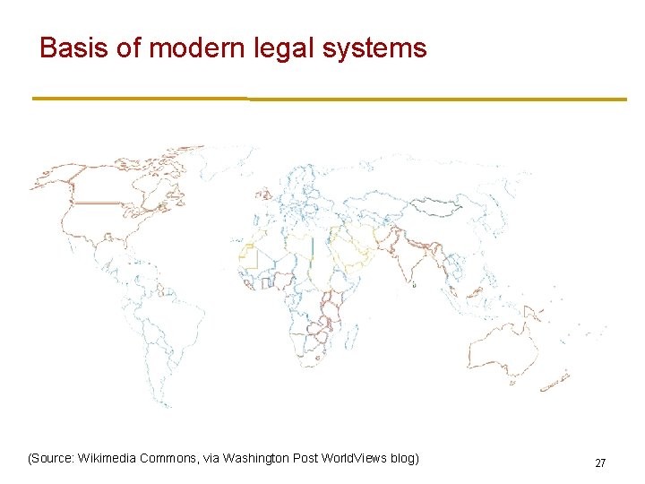 Basis of modern legal systems (Source: Wikimedia Commons, via Washington Post World. Views blog)