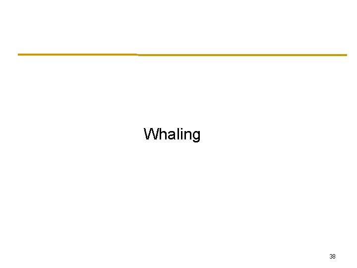 Whaling 38 