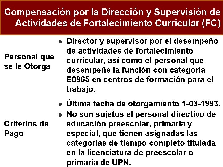 Compensación por la Dirección y Supervisión de Actividades de Fortalecimiento Curricular (FC) l Director