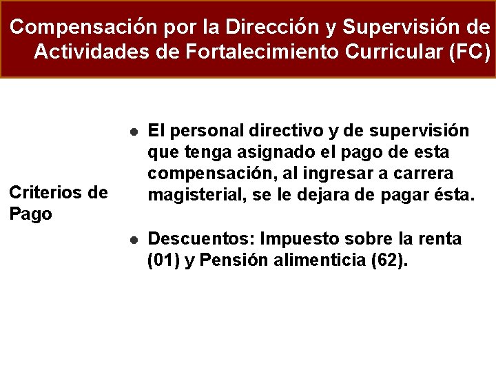 Compensación por la Dirección y Supervisión de Actividades de Fortalecimiento Curricular (FC) l El