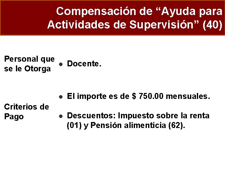 Compensación de “Ayuda para Actividades de Supervisión” (40) Personal que se le Otorga Criterios