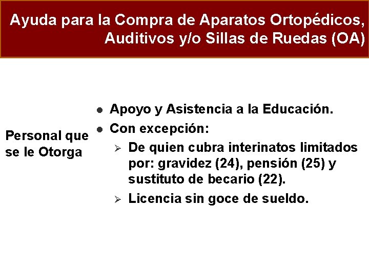 Ayuda para la Compra de Aparatos Ortopédicos, Auditivos y/o Sillas de Ruedas (OA) l