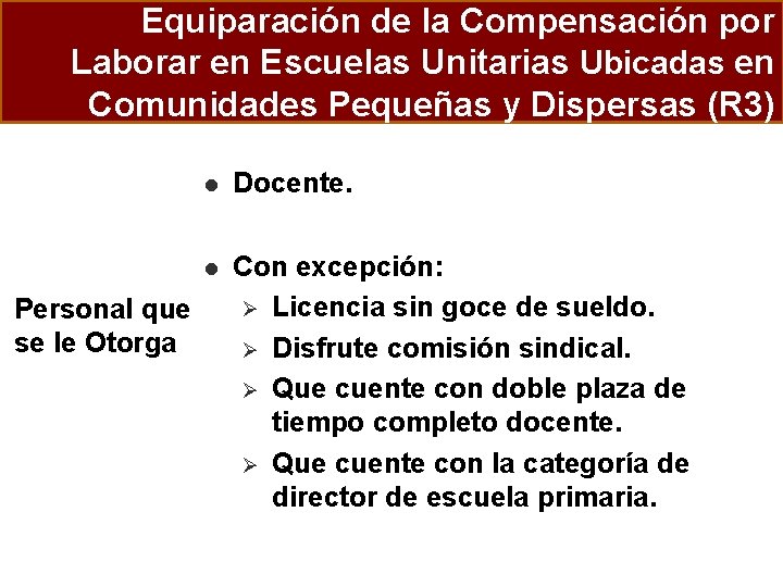 Equiparación de la Compensación por Laborar en Escuelas Unitarias Ubicadas en Comunidades Pequeñas y