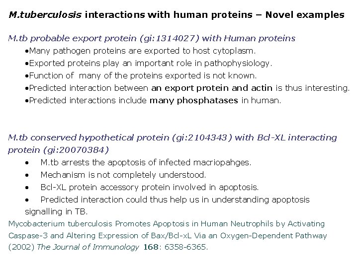 M. tuberculosis interactions with human proteins – Novel examples M. tb probable export protein