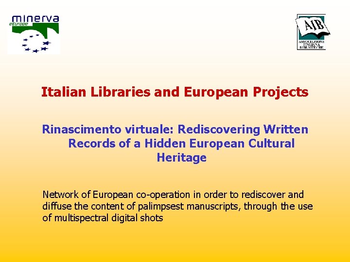 Italian Libraries and European Projects Rinascimento virtuale: Rediscovering Written Records of a Hidden European