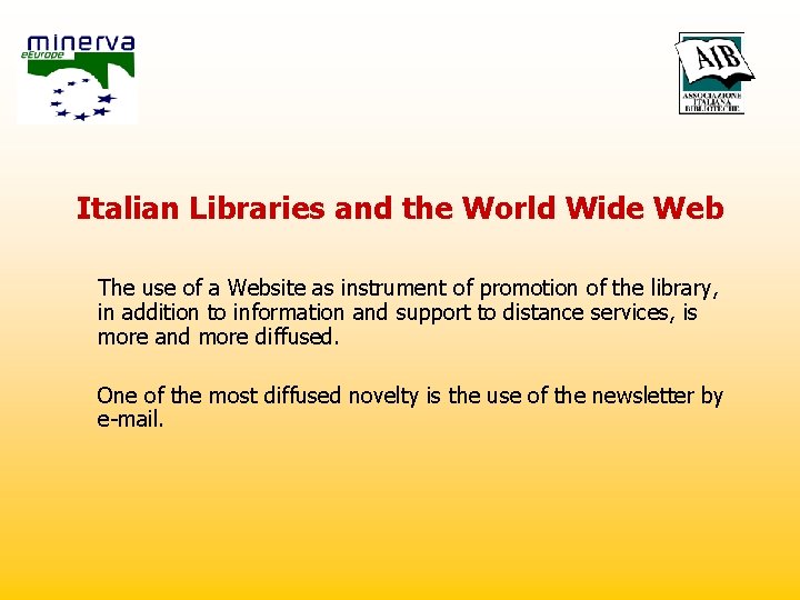 Italian Libraries and the World Wide Web The use of a Website as instrument