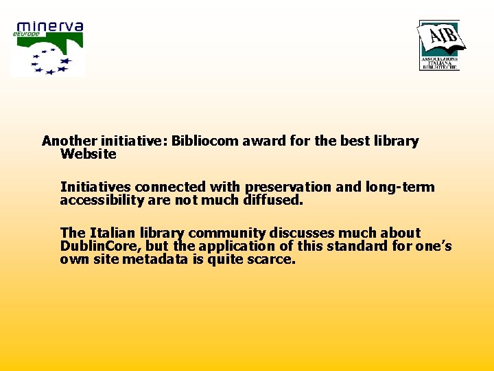 Another initiative: Bibliocom award for the best library Website Initiatives connected with preservation and