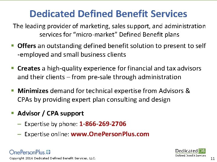 Dedicated Defined Benefit Services The leading provider of marketing, sales support, and administration services