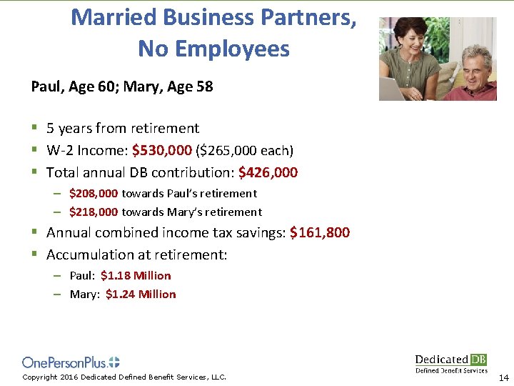 Married Business Partners, No Employees Paul, Age 60; Mary, Age 58 § 5 years