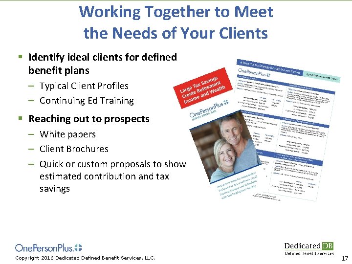 Working Together to Meet the Needs of Your Clients § Identify ideal clients for