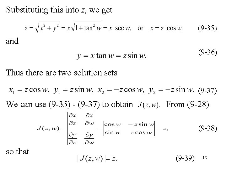 Substituting this into z, we get (9 -35) and (9 -36) Thus there are
