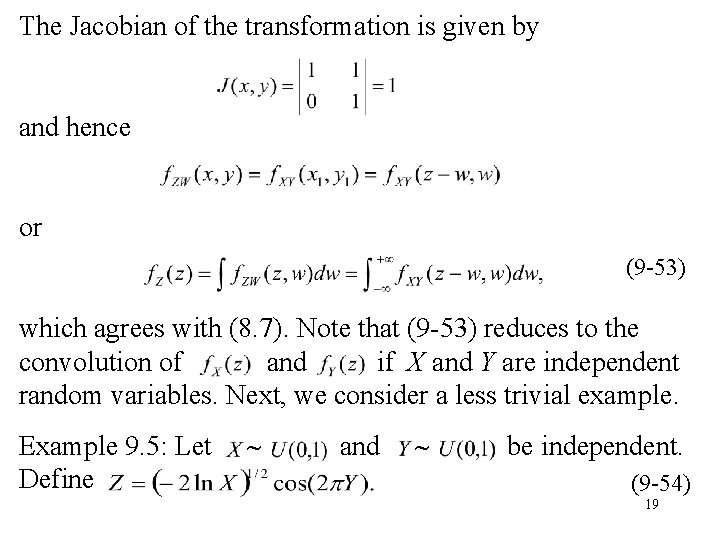 The Jacobian of the transformation is given by and hence or (9 -53) which