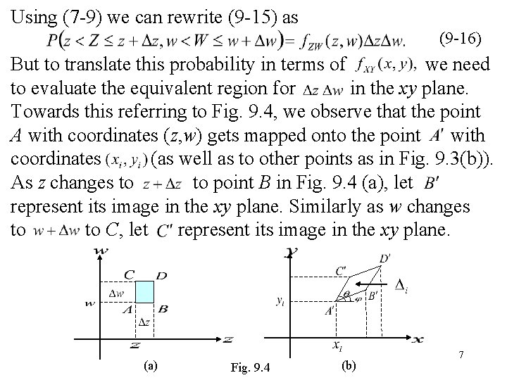 Using (7 -9) we can rewrite (9 -15) as (9 -16) But to translate