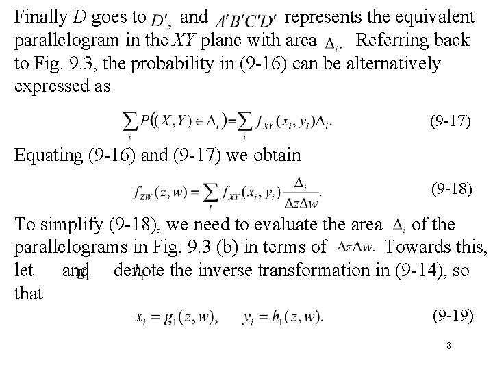 Finally D goes to and represents the equivalent parallelogram in the XY plane with