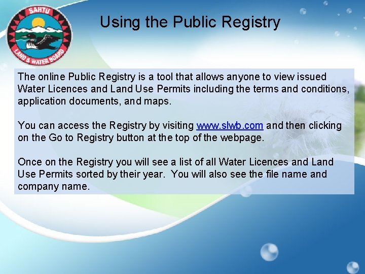 Using the Public Registry The online Public Registry is a tool that allows anyone