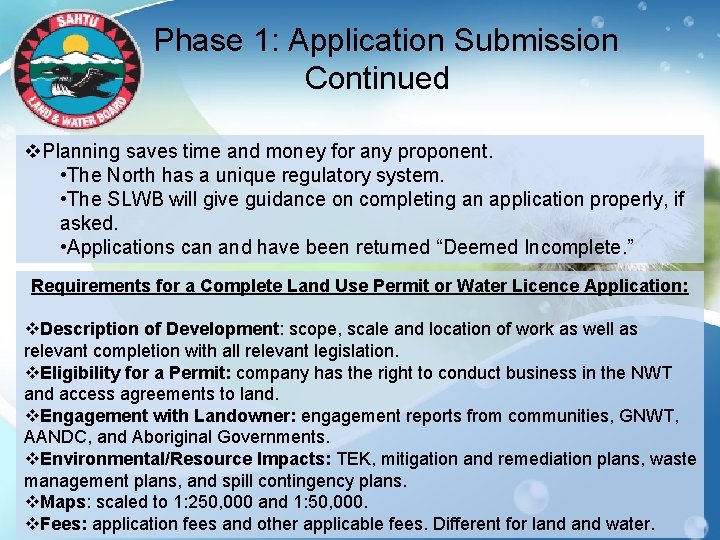 Phase 1: Application Submission Continued v. Planning saves time and money for any proponent.