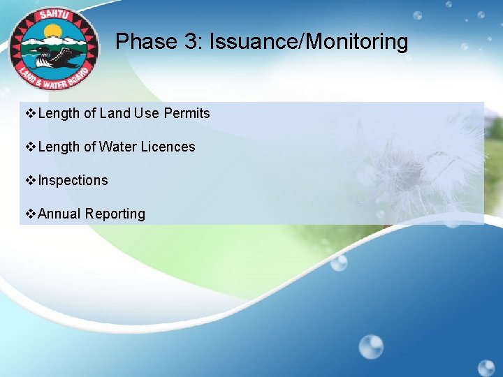 Phase 3: Issuance/Monitoring v. Length of Land Use Permits v. Length of Water Licences