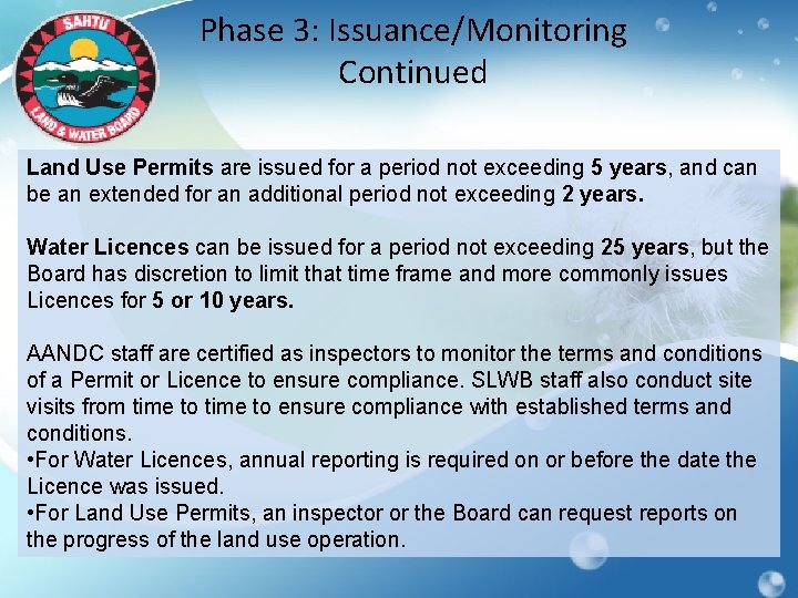 Phase 3: Issuance/Monitoring Continued Land Use Permits are issued for a period not exceeding