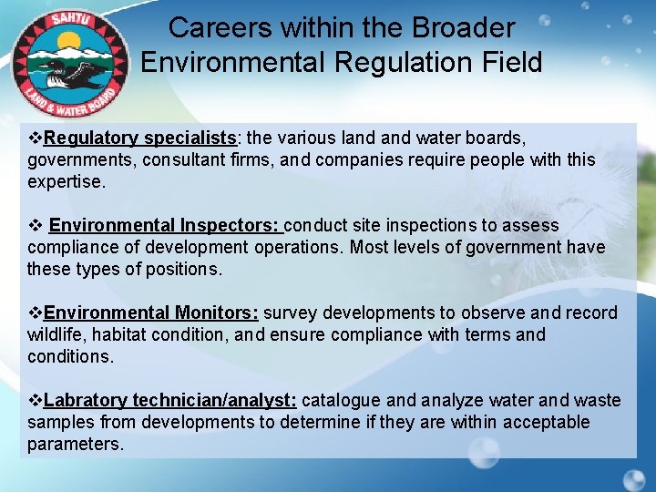 Careers within the Broader Environmental Regulation Field v. Regulatory specialists: the various land water