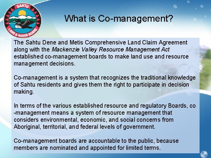 What is Co-management? The Sahtu Dene and Metis Comprehensive Land Claim Agreement along with