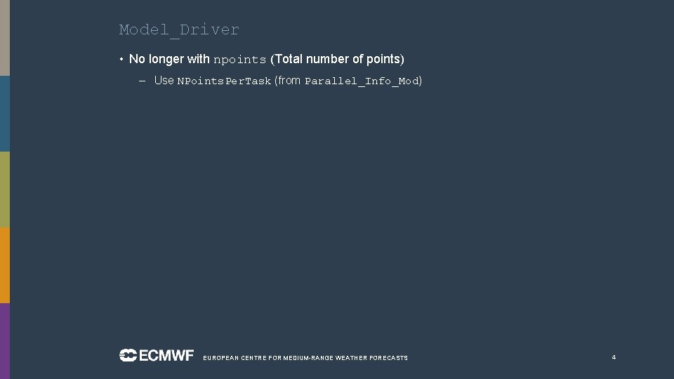 Model_Driver • No longer with npoints (Total number of points) – Use NPoints. Per.
