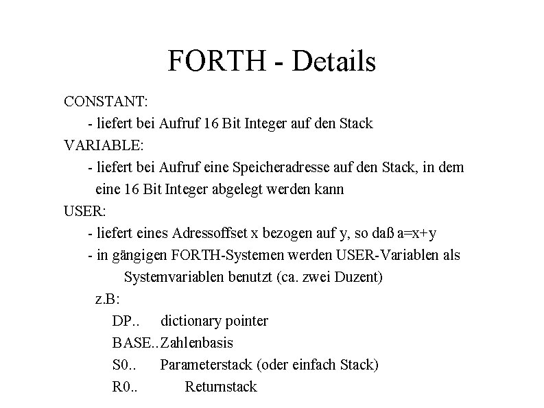 FORTH - Details CONSTANT: - liefert bei Aufruf 16 Bit Integer auf den Stack