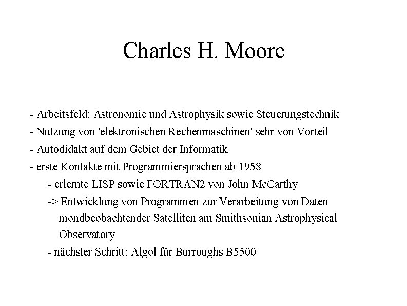 Charles H. Moore - Arbeitsfeld: Astronomie und Astrophysik sowie Steuerungstechnik - Nutzung von 'elektronischen