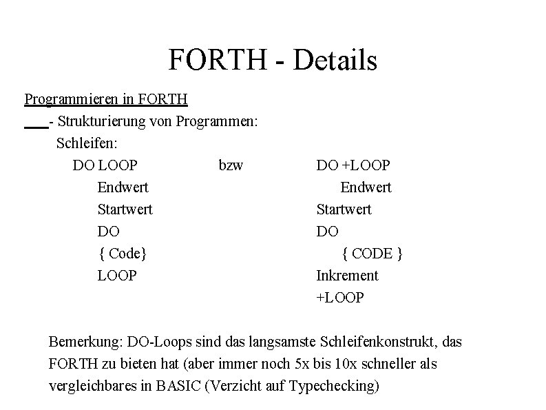 FORTH - Details Programmieren in FORTH - Strukturierung von Programmen: Schleifen: DO LOOP bzw